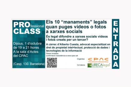 PROCLASS CPAC- Els 10 “manaments” legals quan puges vídeos o fotos a xarxes socials