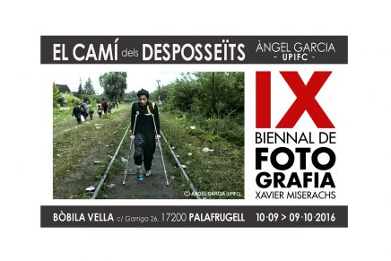 Àngel Garcia (UPIFC): “EL CAMÍ dels DESPOSSEÏTS / The Journey of the Dispossessed / El Camino de los Despojados”